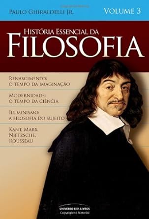 Historia Essencial da Filosofia Vl 3 Paulo Ghiraldelli Junior